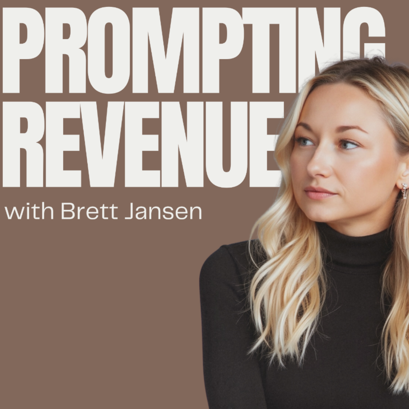 Brett Jansen — Prompting Revenue Podcast